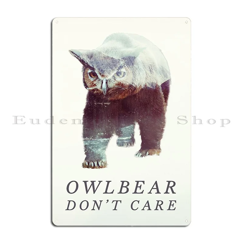 Owlbear Don T Care Metal Sign Customize Mural Custom Plaques Rusty Tin Sign Poster