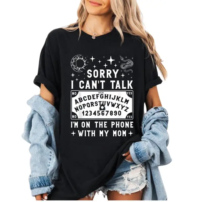

Ouija Board T-Shirt Sorry Can't Talk On Phone With Mom Graphic Tee Unisex Funny Spiritual Gift
