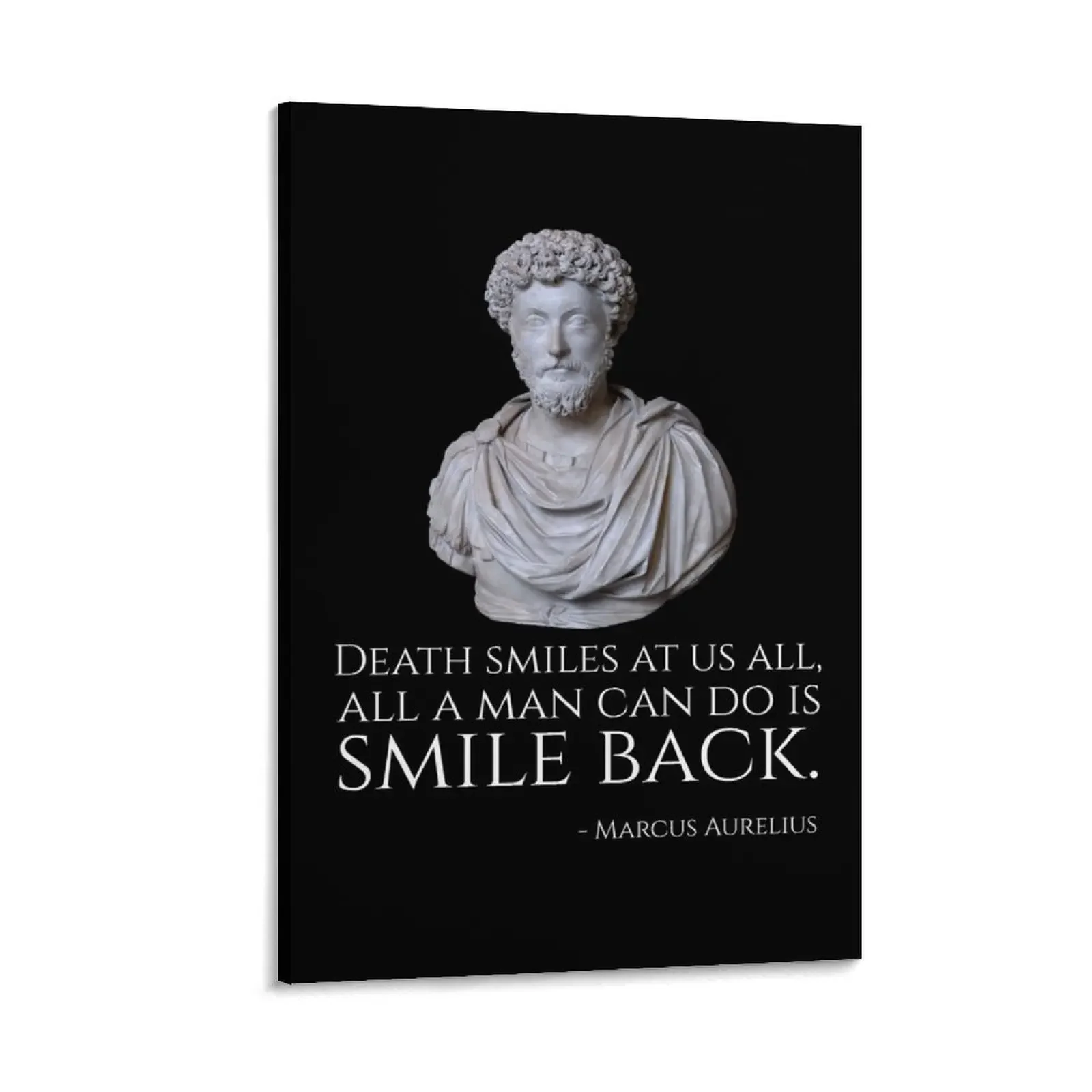 

Death smiles at us all, all a man can do is smile back. - Marcus Aurelius Canvas Painting decorative frames wall room