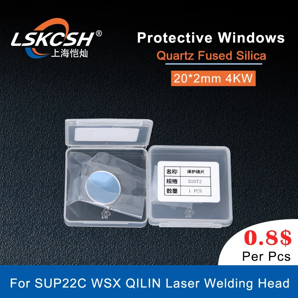 LSKCSH 200Pcs/Lot Fiber Laser Welding Protective Windows Lens 20*2mm 1064nm For SUP22C WSX QILIN Laser Welding Cleaning Head