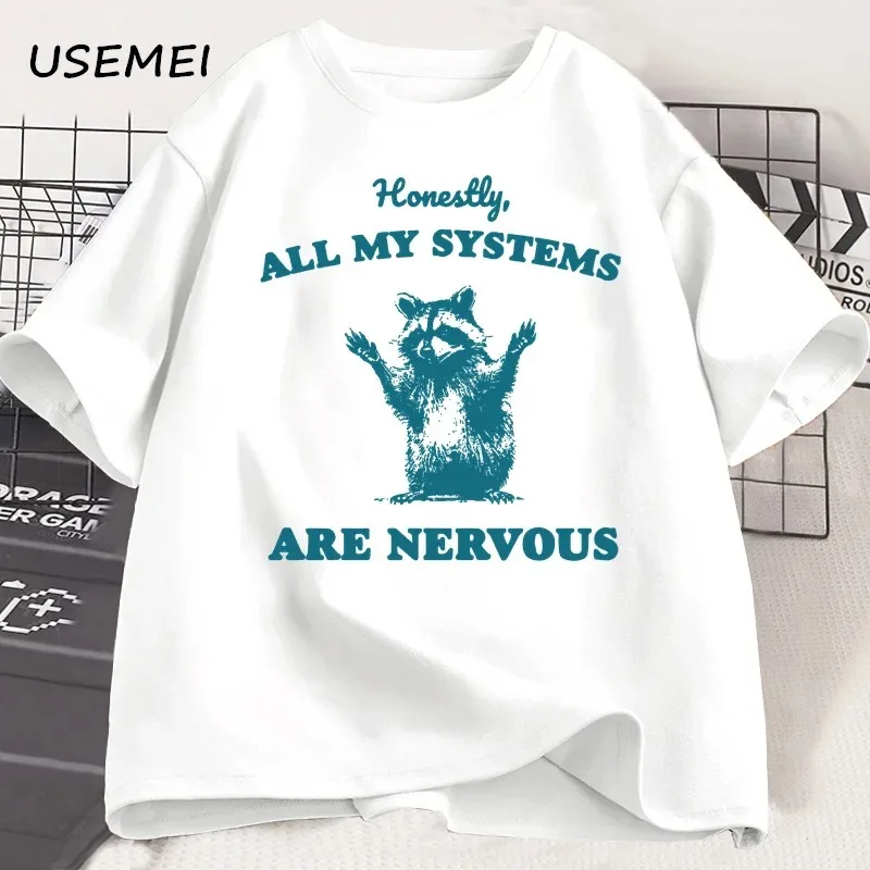 Honestly All of My Systems Are Nervous Raccoon Bear Tshirts for Men Casual Round Neck Funny Graphic Tshirts Cotton Mens Clothing