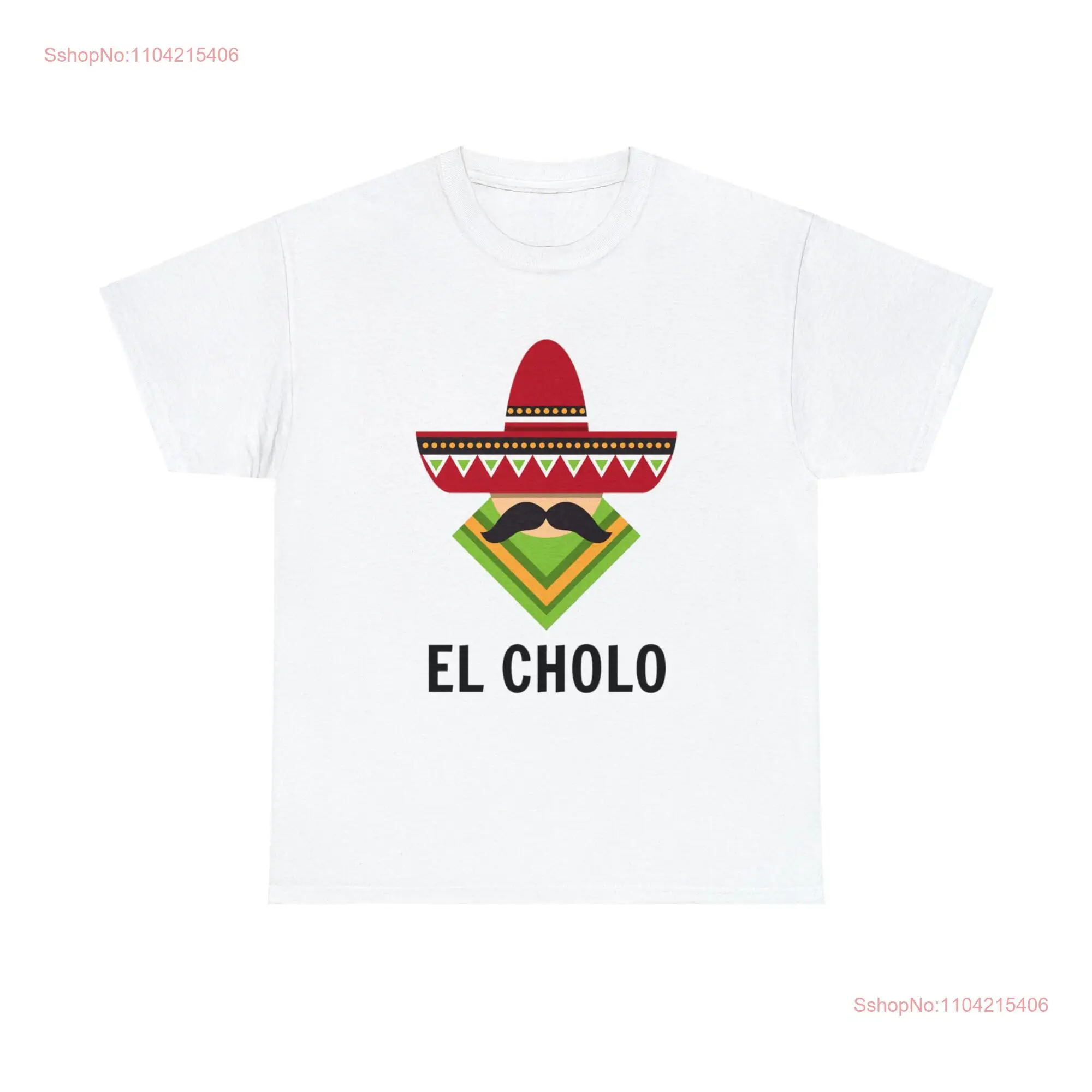 El Cholo T Shirt Funny Mexican Spanish Oddly Specific Meme Dank Parody long or short sleeves