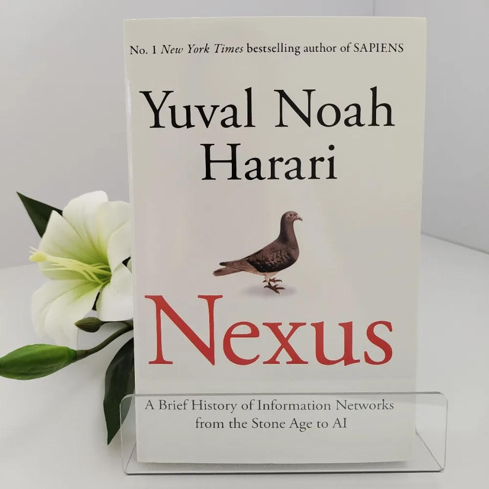 Nexus de Yuval Noah Harari |   Una breve historia de las redes de información desde la Edad de Piedra hasta la IA |   Del autor de Sapiens