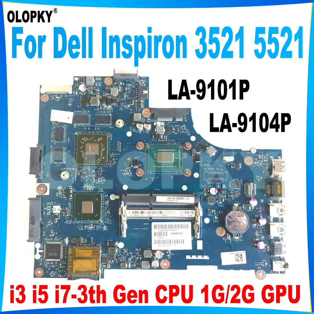 LA-9101P LA-9104P Mainboard for Dell Inspiron 3521 5521 Laptop Mainboard with i3 i5 i7-3th Gen CPU 1G/2G GPU DDR3 Fully tested