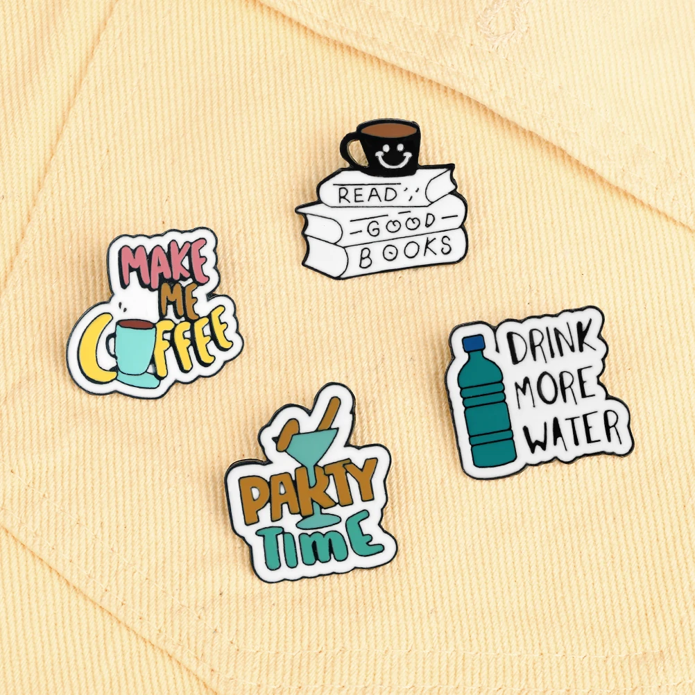 Drinking More Water Cartoon Brooch Make Me Coffee Party Time Enamel Pin Women Men Coat Lapel Pin Badges Jewelry Gift for Friend