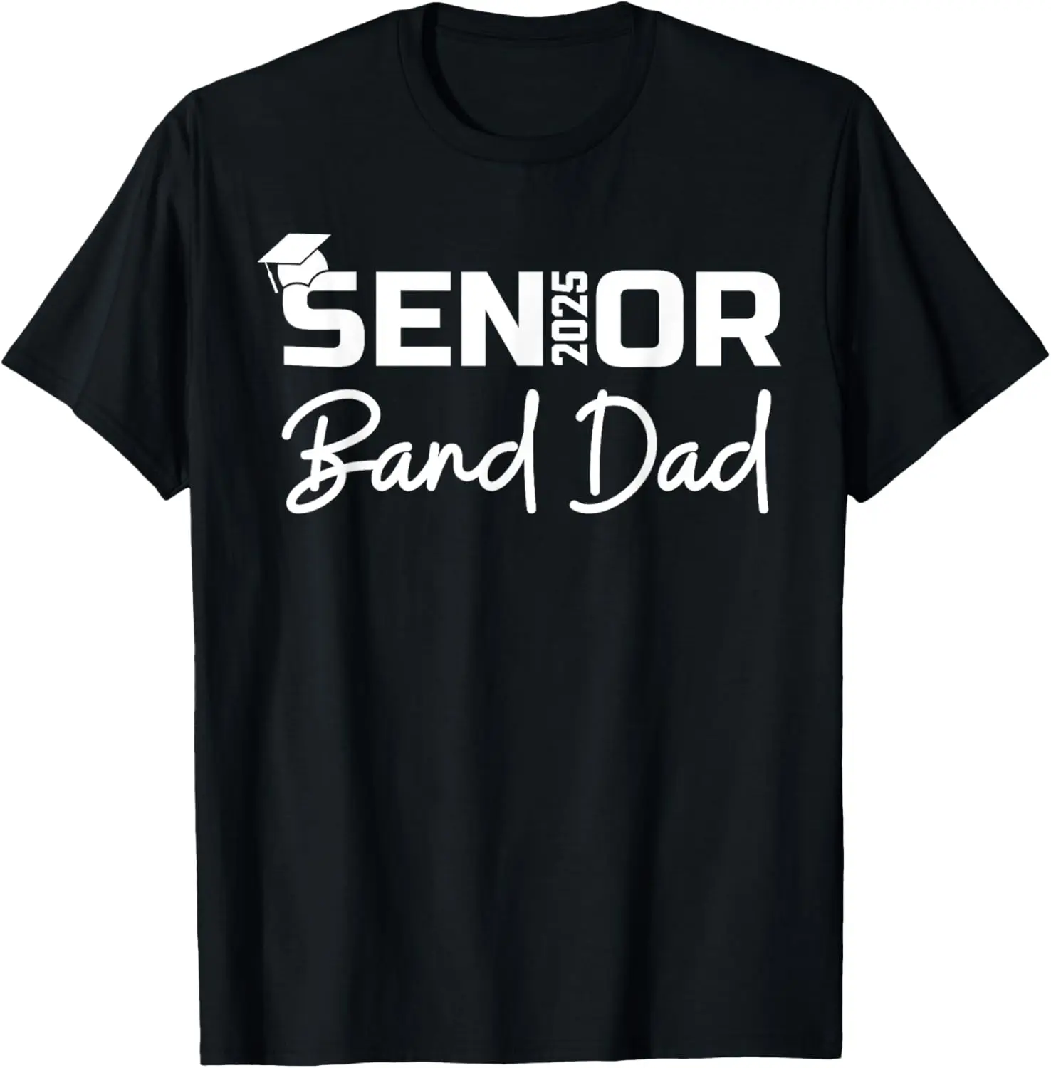

Senior Marching Band Dad 2025 Proud Band Parent Class 2025 T-Shirt