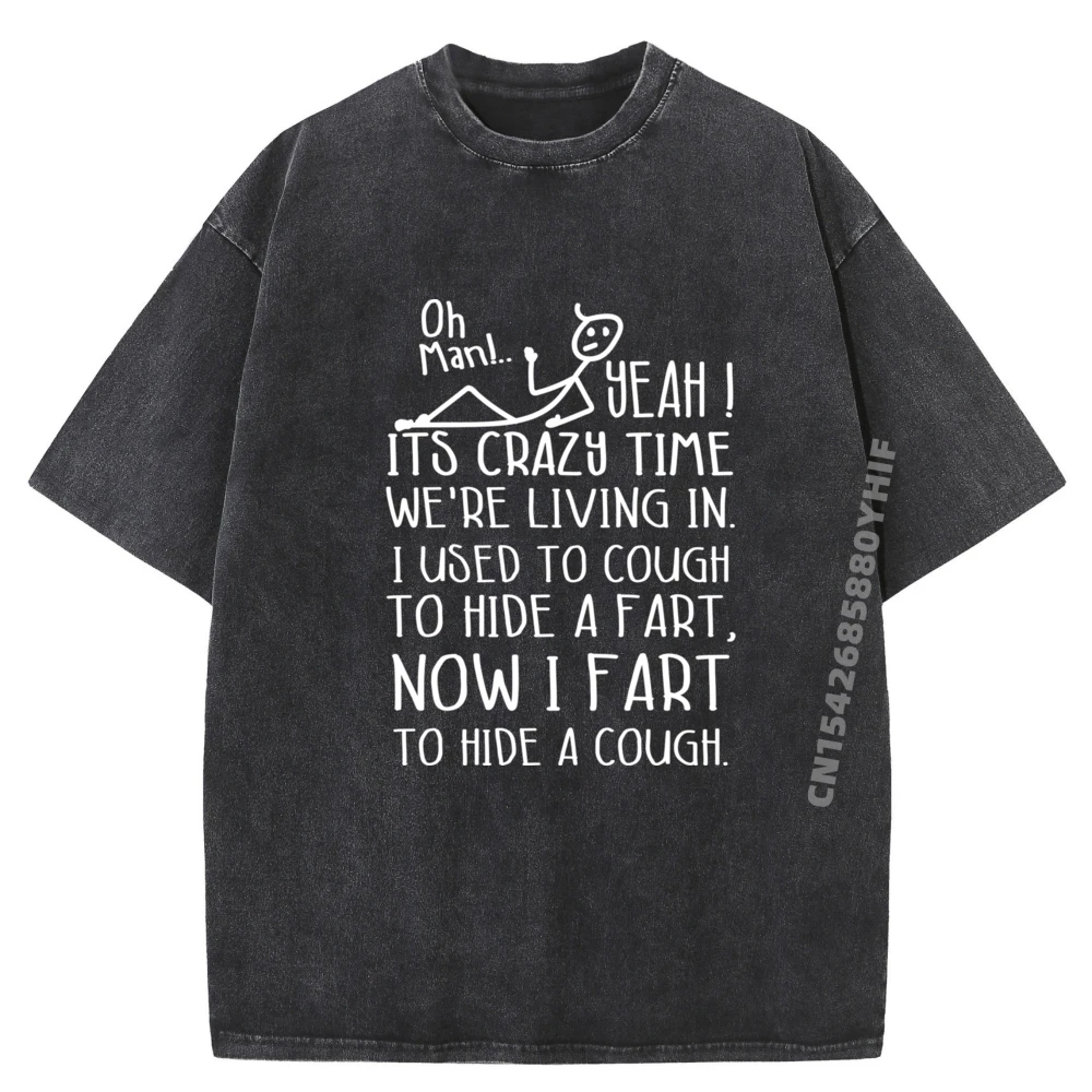 

Oh Man Yeah It Is Crazy Time We Are Living In Stick Man Humor Streetwear Male Luxury T-Shirt Washed Shirt Vaporwave