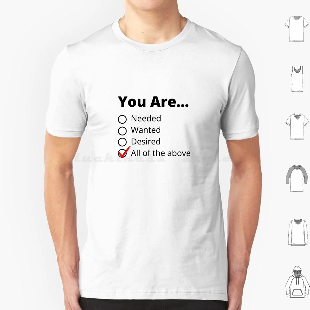 All Of The Above T Shirt Men Women Kids 6xl Affirmative Positive Self Personal All Of The Above Respect