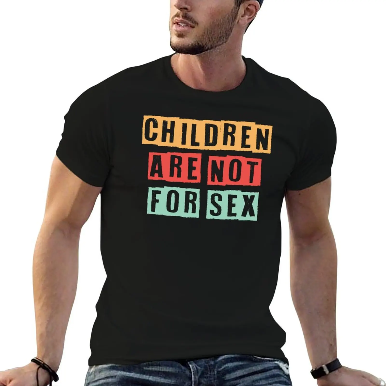 Children Are Not For Sex T-Shirt customs aesthetic clothes Men's t shirts