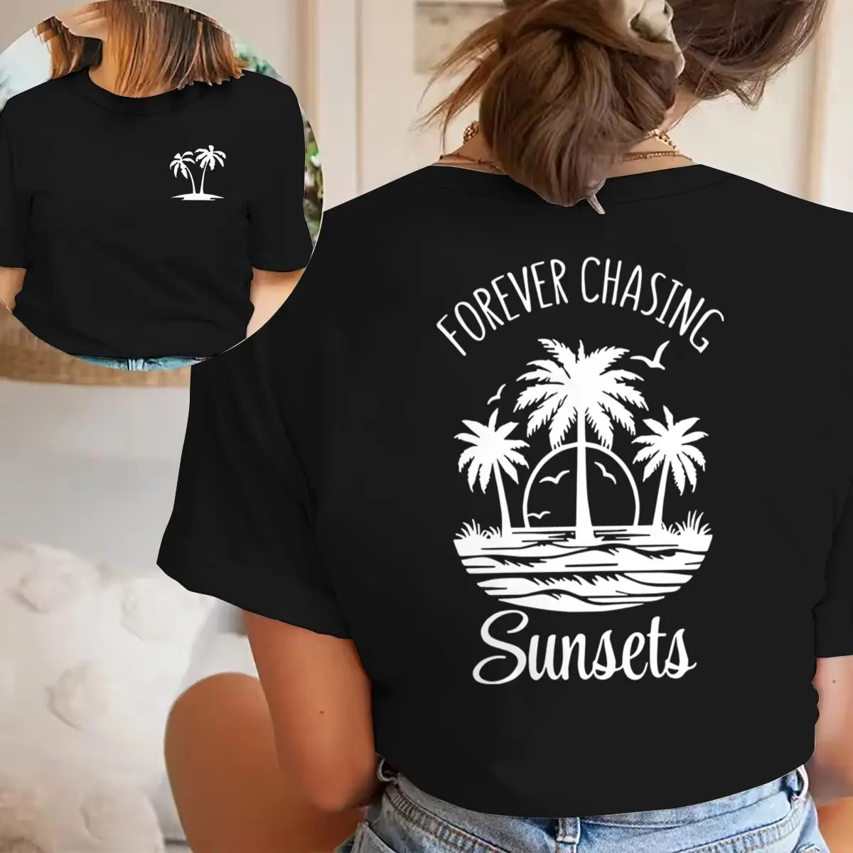 Forever Chasing Sunsets T-Shirt Double Sided Palm Tree Sunset Graphic Women Casual Tops Summer Vacation Gift T Shirt Clothing
