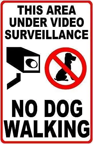 This Area Under Video Surveillance No Dog Walking Metal Wall Poster Tin Sign Vintage BBQ Restaurant Dinner Room Cafe Shop Decor