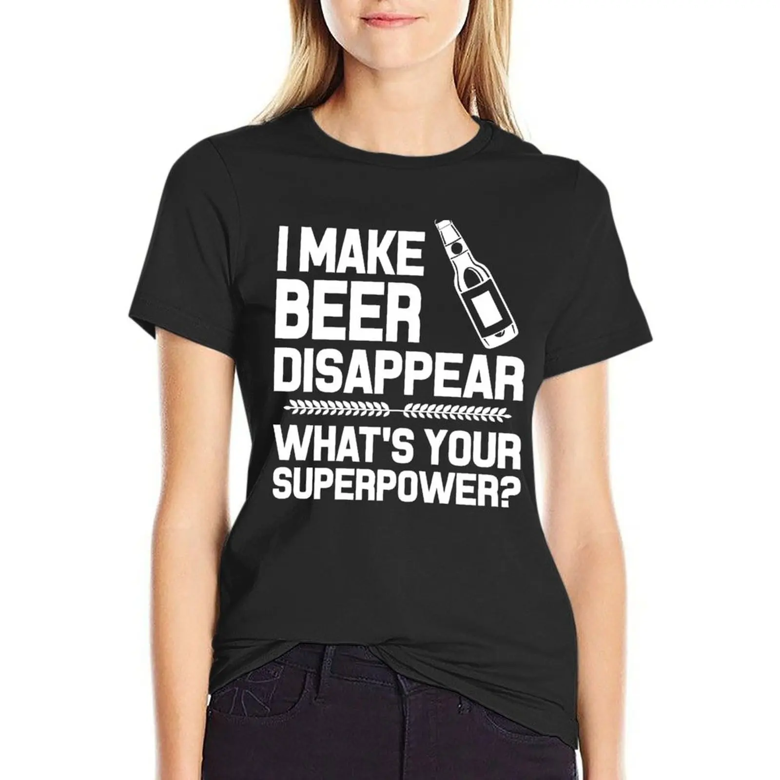 

I MAKE BEER DISAPPEAR WHAT'S YOUR SUPERPOWER T-shirt summer clothes graphics kawaii clothes summer clothes for Women