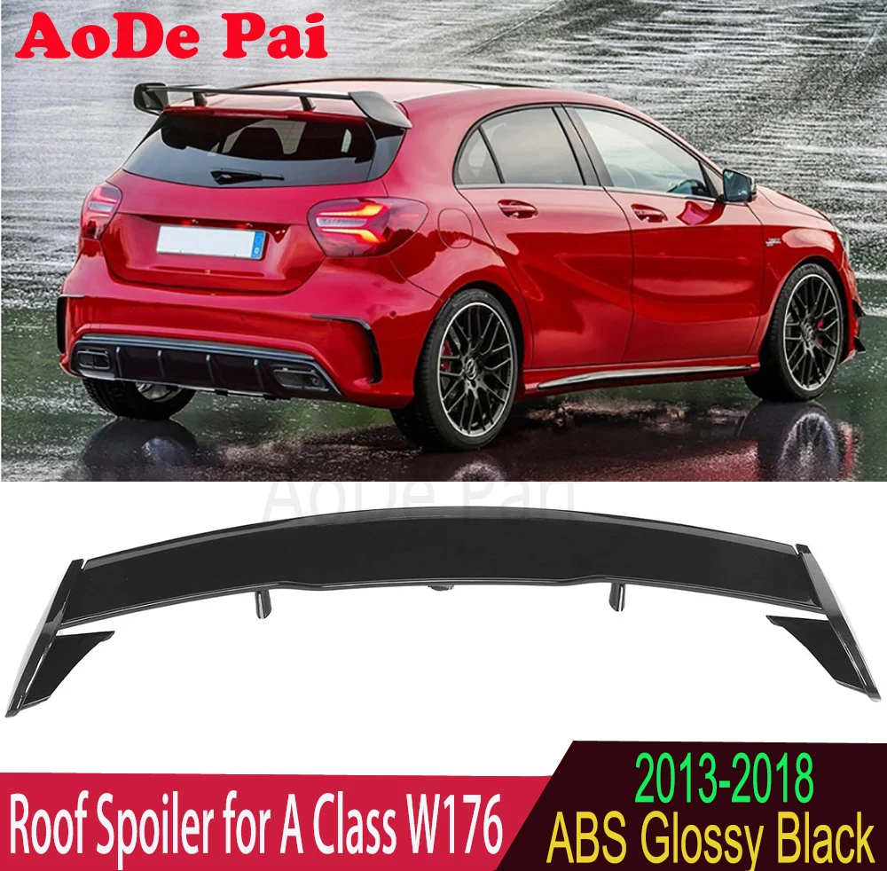 

A45 Roof Spoiler ABS Glossy Black Roof Wing for Mercedes A Class W176 A35 A180 A200 A260 2013-2018