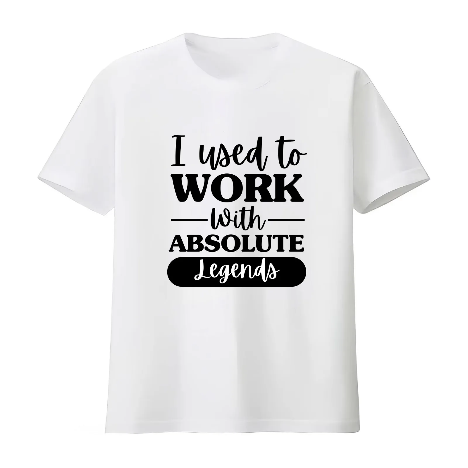 I Used To Work With Absolute Legends T-Shirt Summer Casual Cotton Tee Oversized Streetwear Tops Vintage Graphic Print