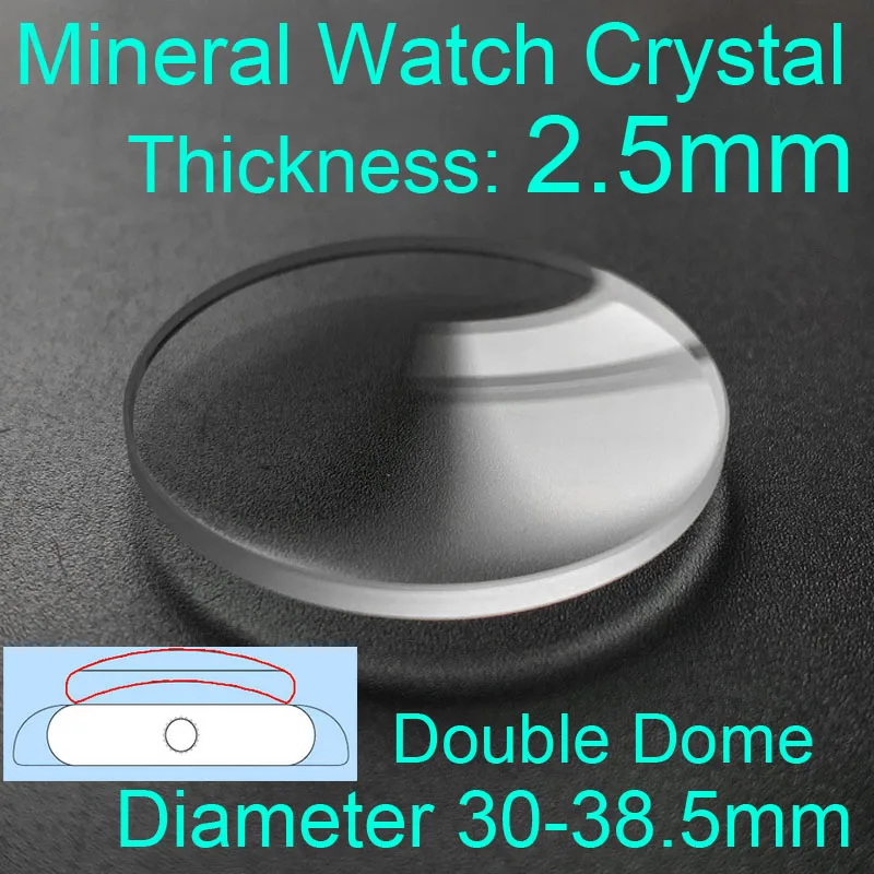 2.5mm Thick Double Dome Mineral Watch Crystal 28mm - 38.5mm Round Replacement Watch Glass Lens Clear Front Cover Repair Parts