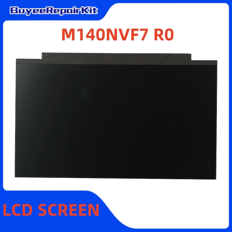 

Original 14.0 Inch M140NVF7 R0 Laptop Display Monitor 1920×1080 FHD 40pins 100% Tested Works Well