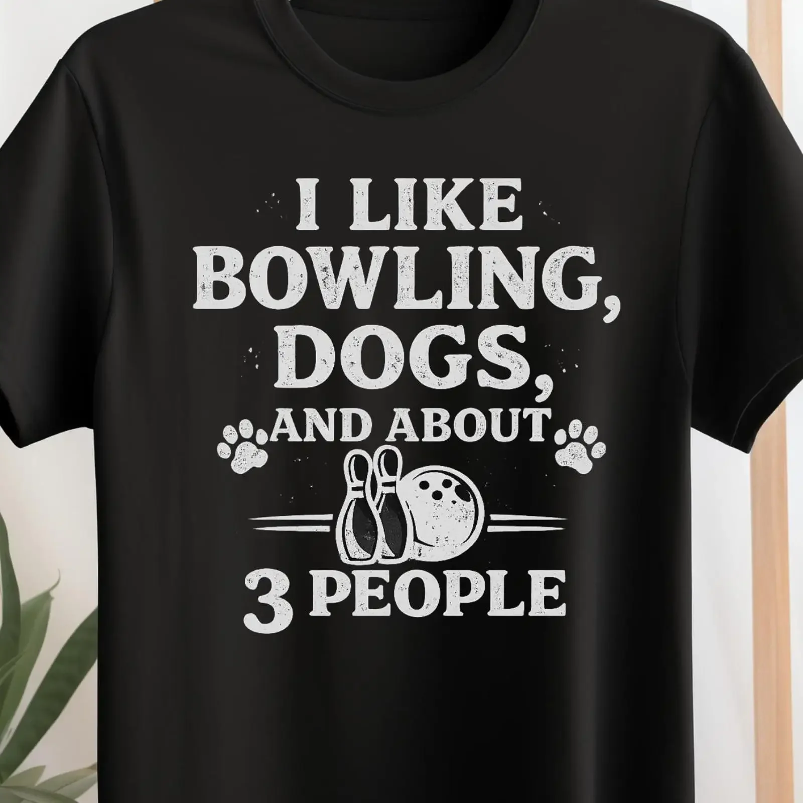 I Like Bowling Dogs And About 3 People T Shirt Funny Bowler Dog Lover Introvert Humor League Casual vintage Washed Breathable
