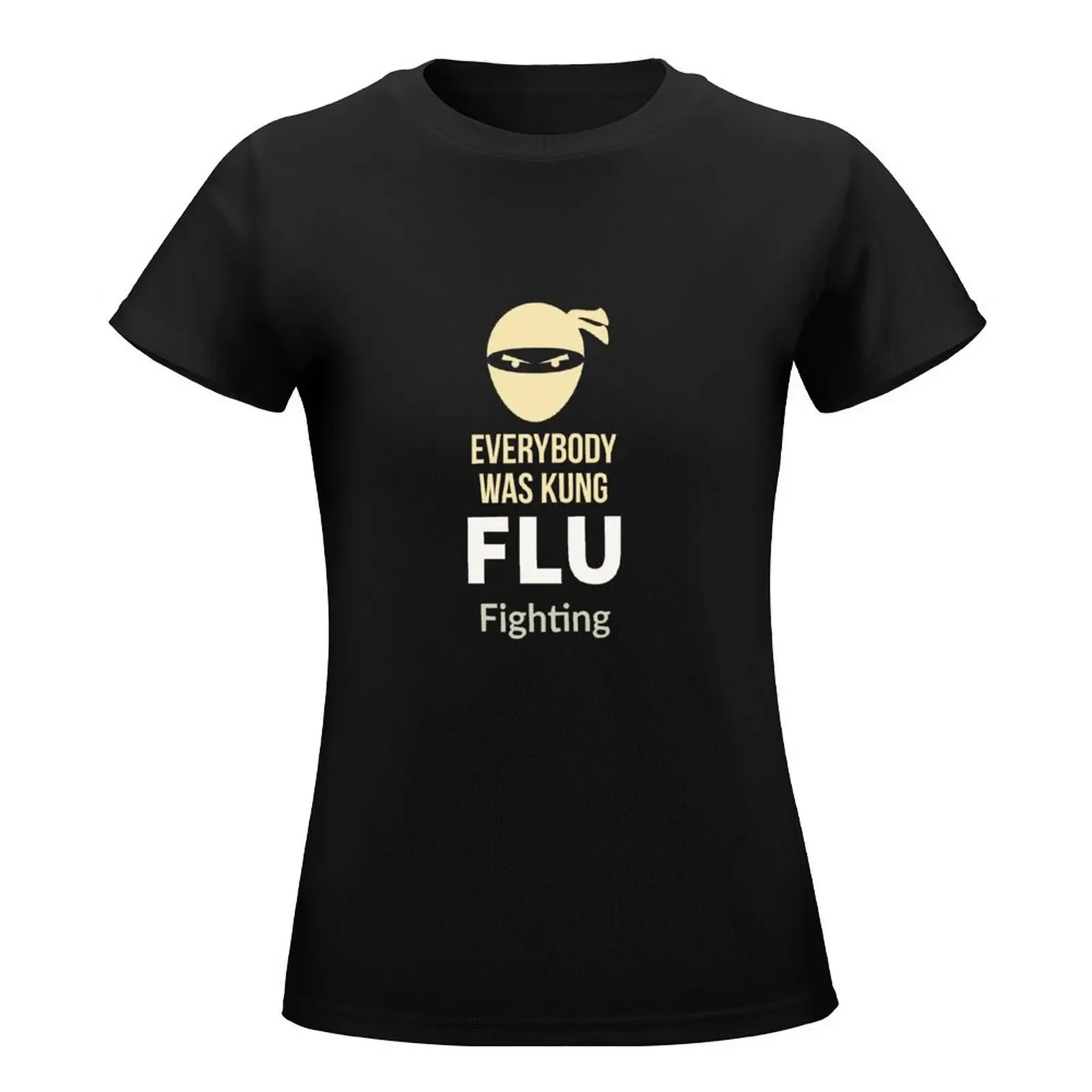 Everybody was Kung fu Kong flu fighting T-Shirt graphics summer clothes tshirts woman