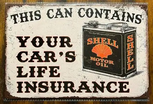 Motor Oil Life Insurance Vintage Novelty Metal Sign ; Wall Art