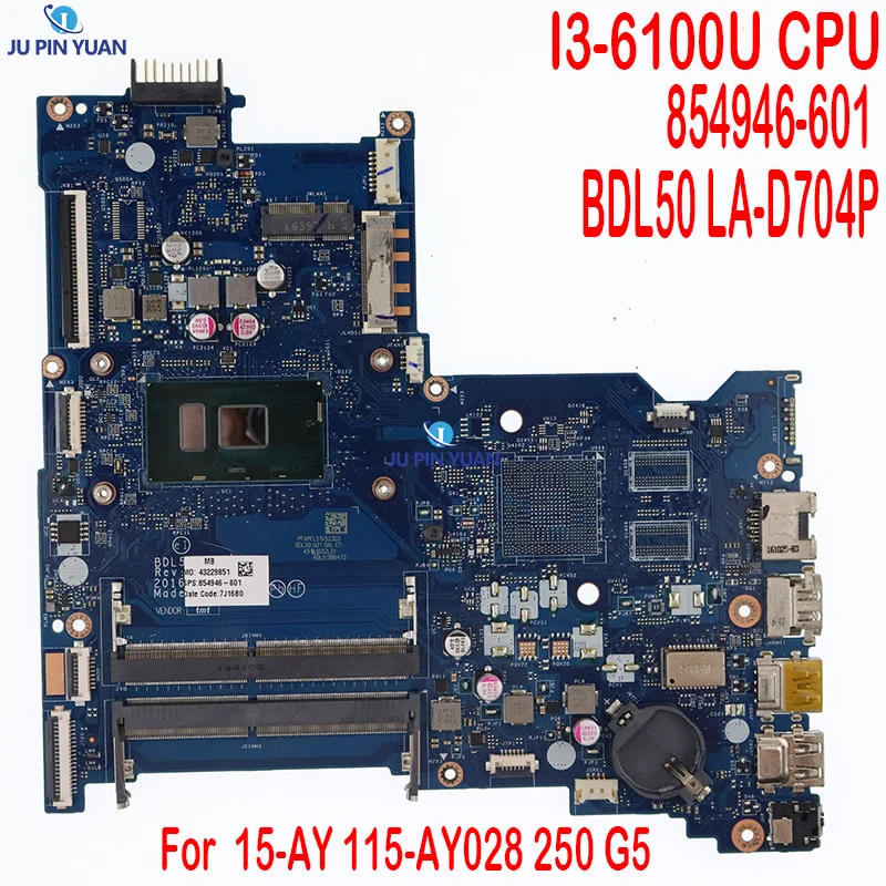 

Refurbished For HP 15-AY 115-AY028 Laptop Motherboard 854946-601 854946-001 BDL50 LA-D704P With SR2EU I3-6100U CPU DDR4