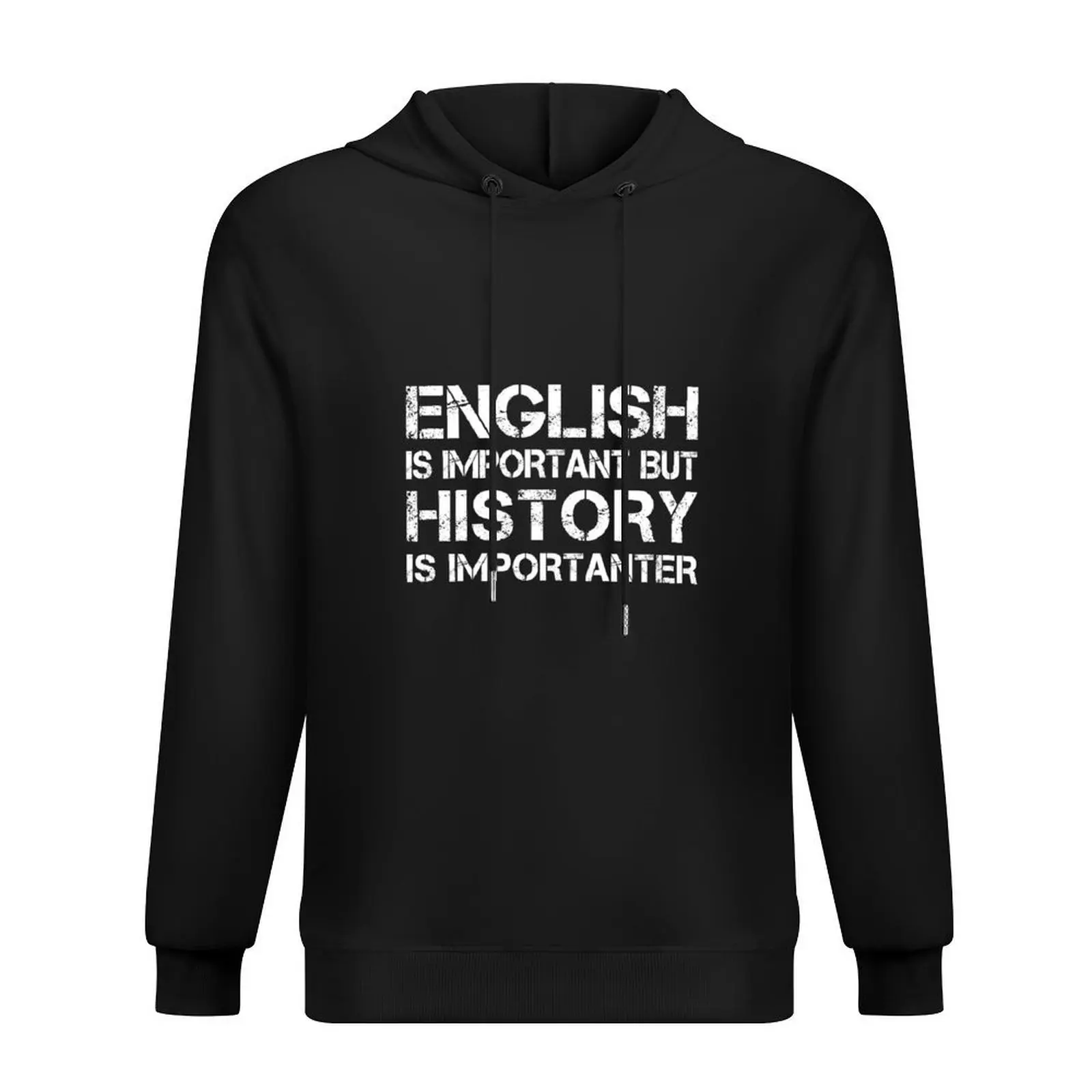 

English Is Important But History Is Importanter Hoodie men's clothing blouse japanese style men's autumn clothes japanese hoodie