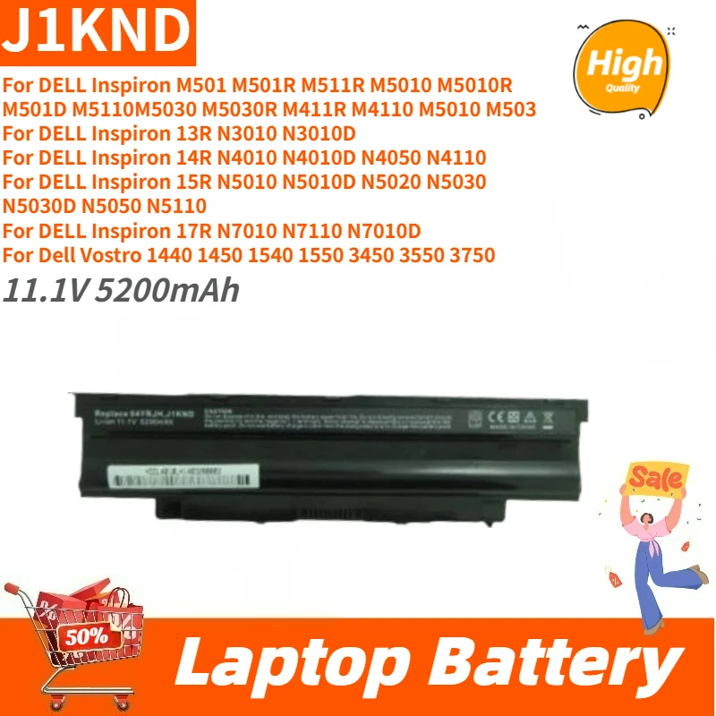 

For Dell 14R 15R N4110 N4010 N5010 N4050 N5110 J1KND Replacement Laptop Battery J1KND 11.1V 5200mAh