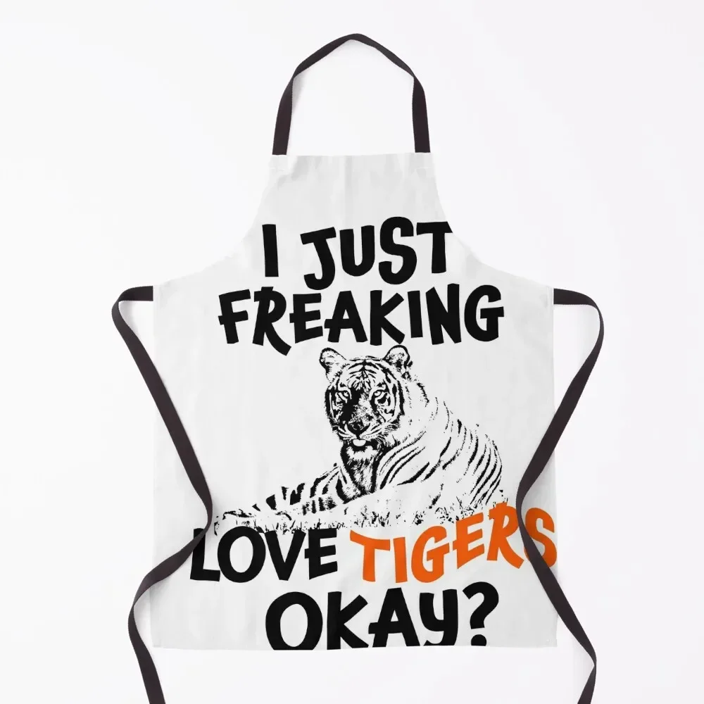 

I Just Freaking Love Tigers Ok Tiger Tiger Lover Apron Hairdressing Hairdresser Accessories kitchen clothes for men Apron