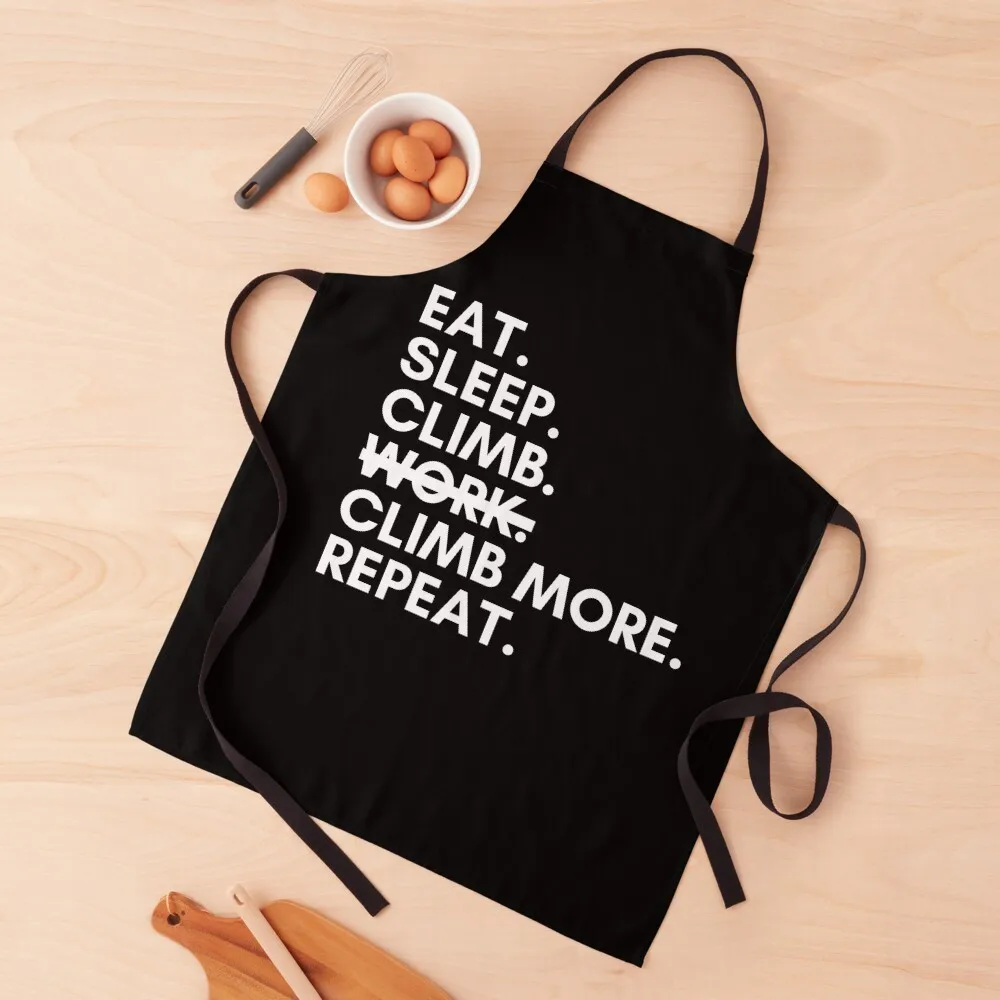 

Eat. Sleep. Climb. Work Nope. Climb More. Repeat. Apron Kitchen For Women Kitchen Supplies Apron