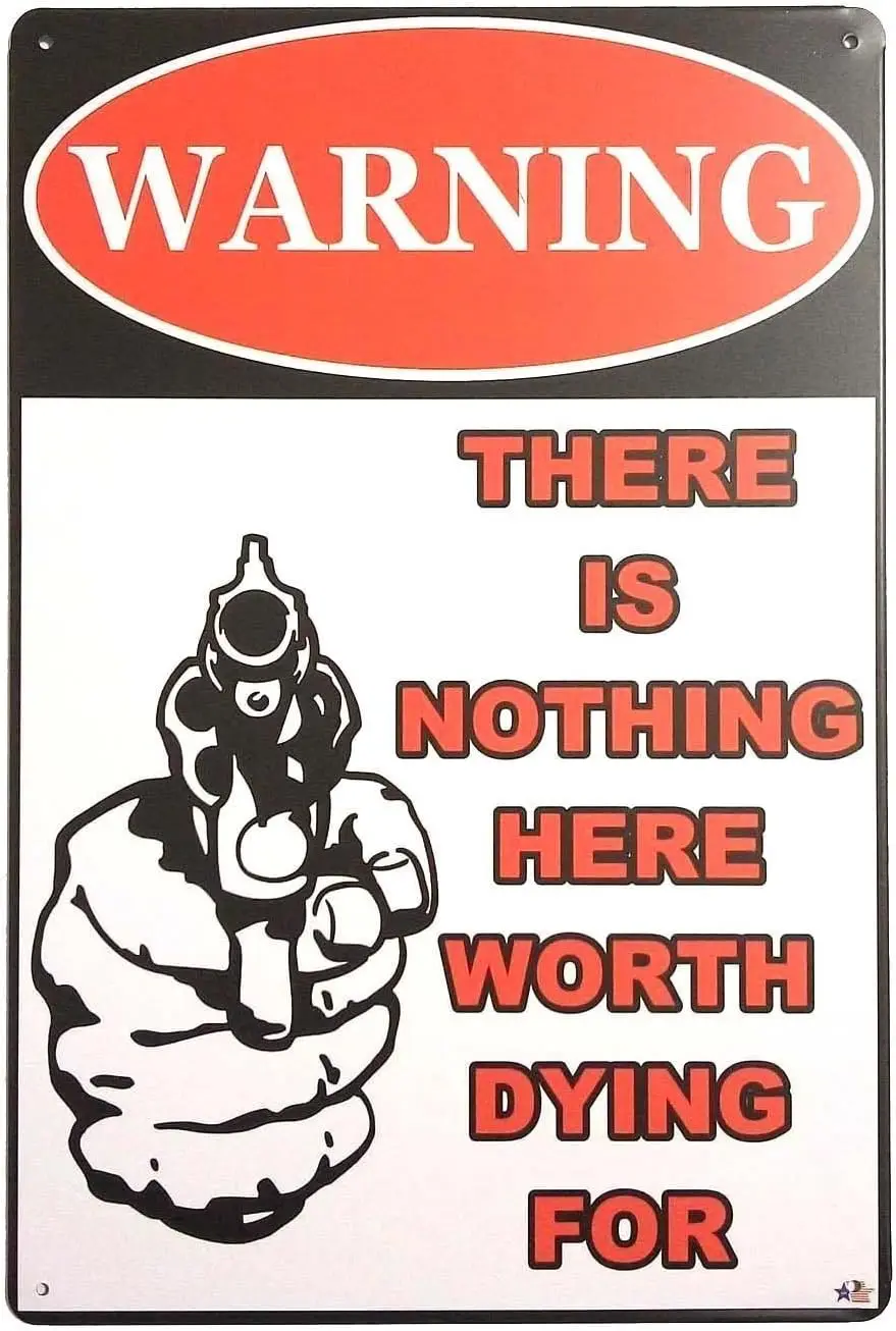 ARTCLUB Warning There Is Nothing Here Worth Dying for Retro Vintage Decor Metal Tin Sign 8 X 12 Inches