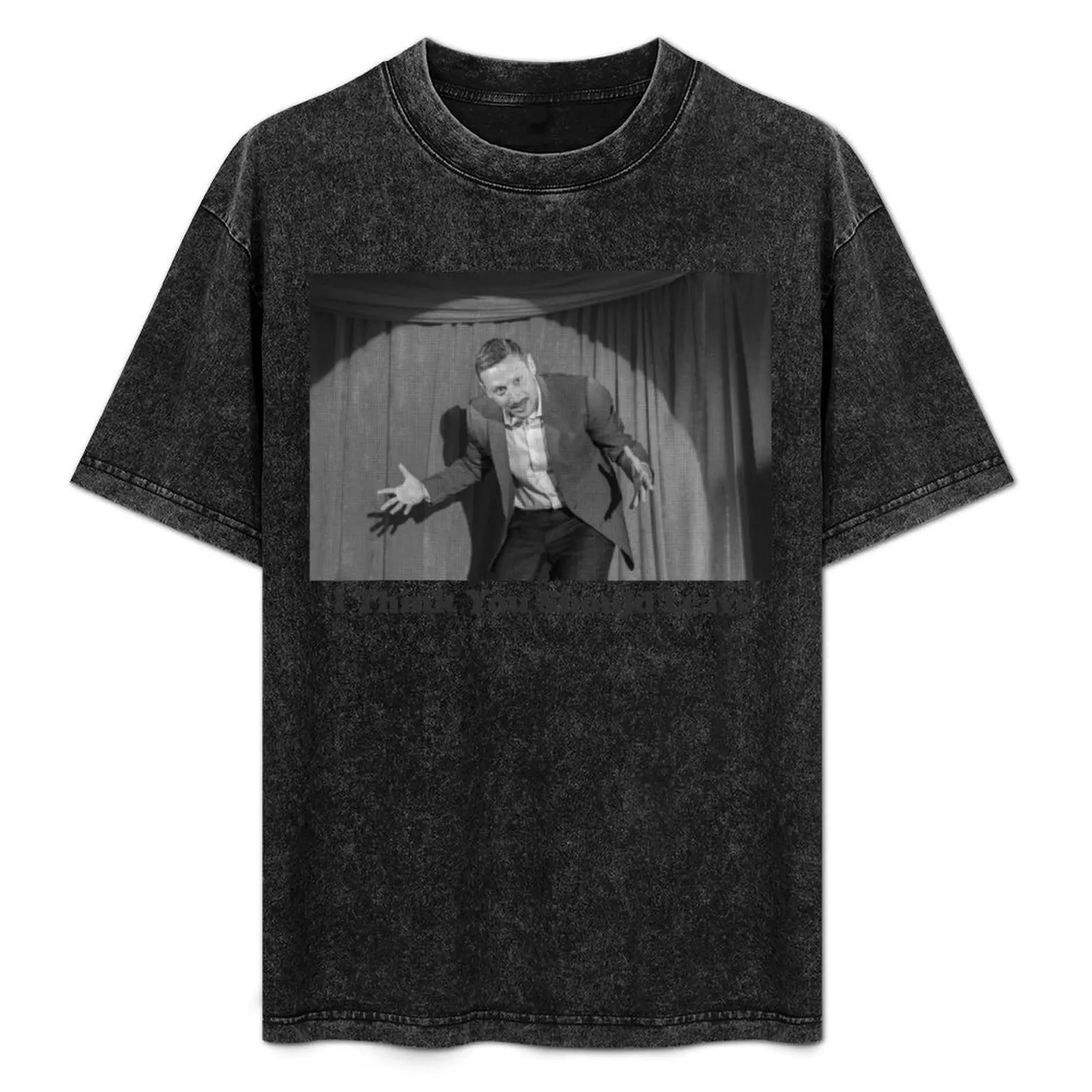 

I Think You Should Leave T-Shirt Basic Crew Neck Short Sleeve Top