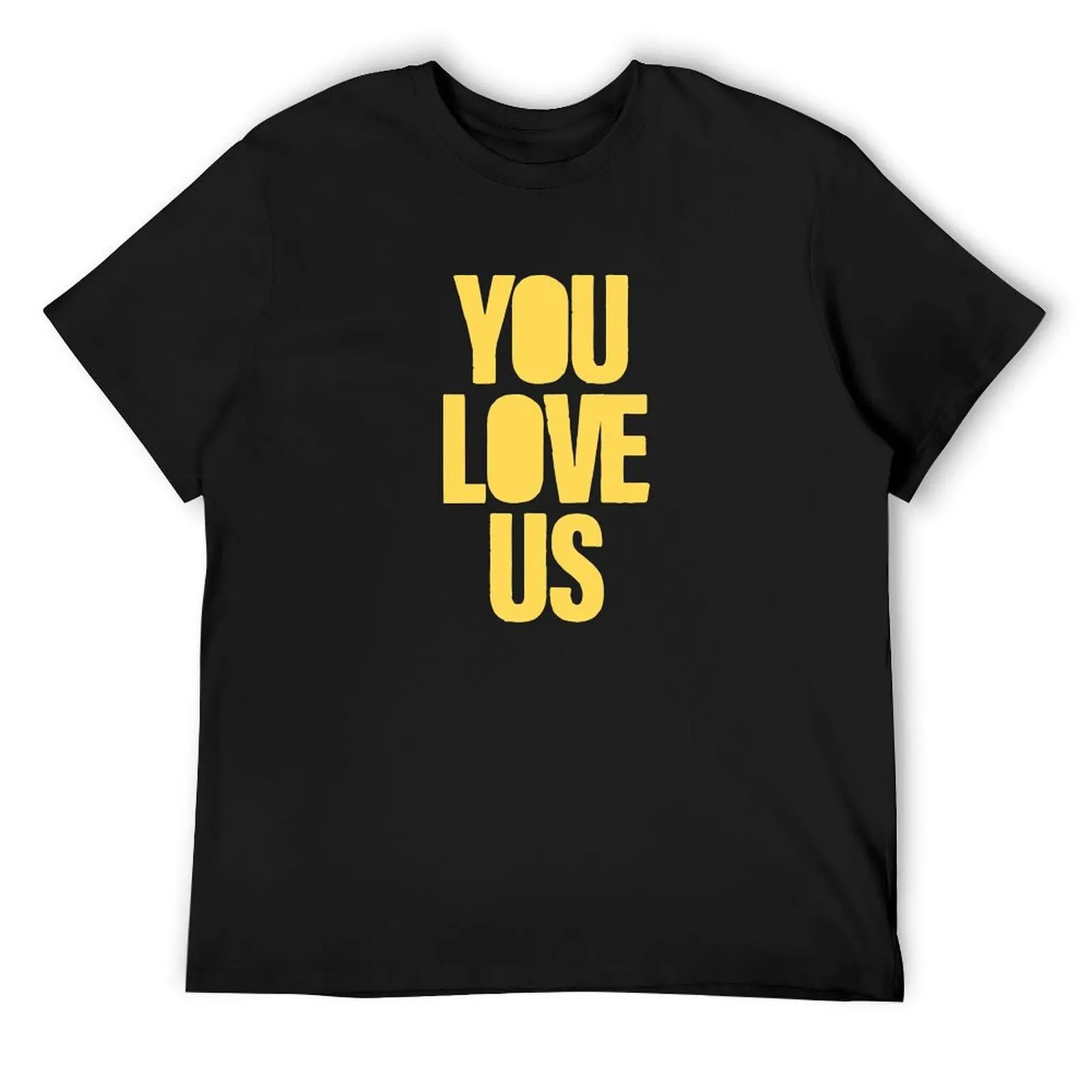 

You Love Us, mustard T-Shirt summer clothes tshirts personalised customs mens vintage t shirts
