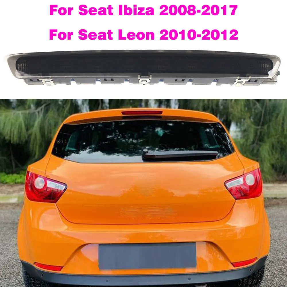 6J0945097A 6J0945097B High Mount Stop Lamp LED Third 3rd Brake Light For Seat Ibiza 2008 2009-2017 For Seat Leon 2010 2011 2012