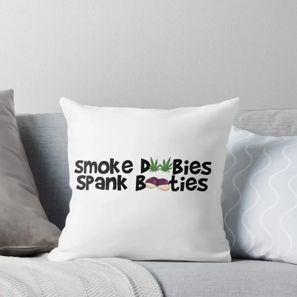 Smoke Doobies, Spank Booties. Throw Pillow Pillow Case Christmas Decorative Cover For Living Room Cushion Cover Set pillow