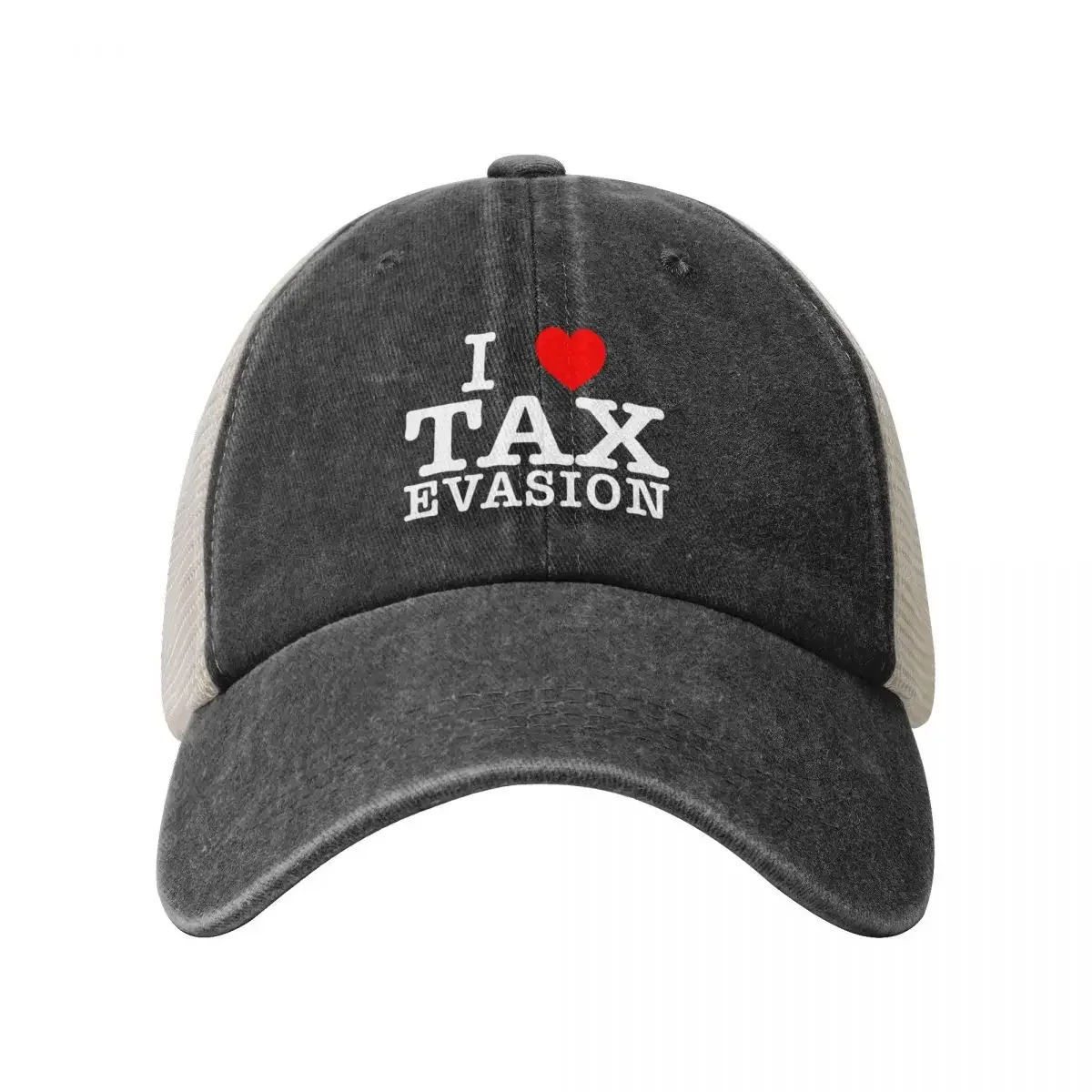 I Love Tax Evasion - Funny Commit Tax Baseball Cap Hip Hop hard hat fishing hat For Women Men's