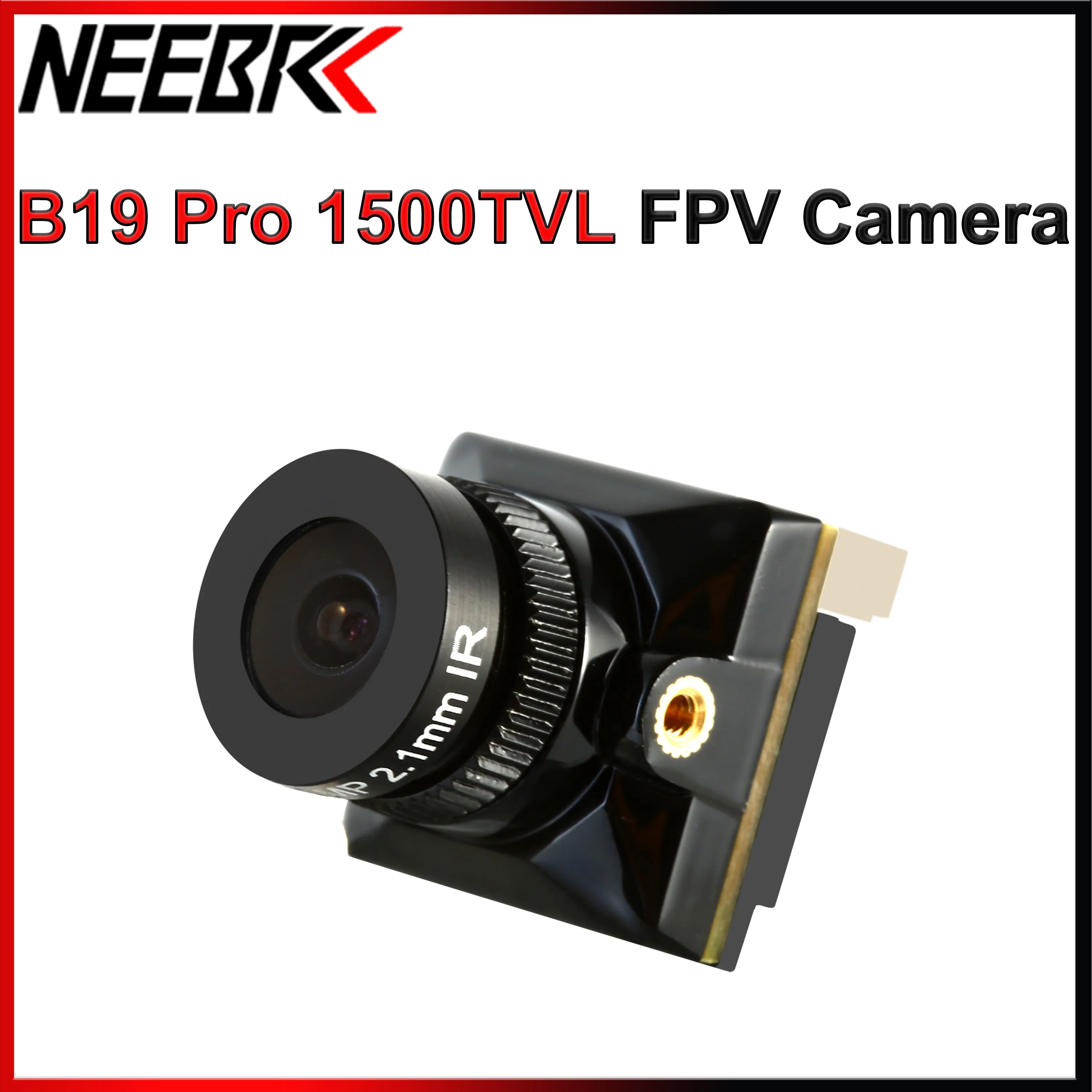 NEEBRC B19 Pro 1500TVL Mini FPV Camera DC 5-20V NTSC/PAL CVBS Output Black Light Night Vision for RC Quadcopter Drone Plane Part