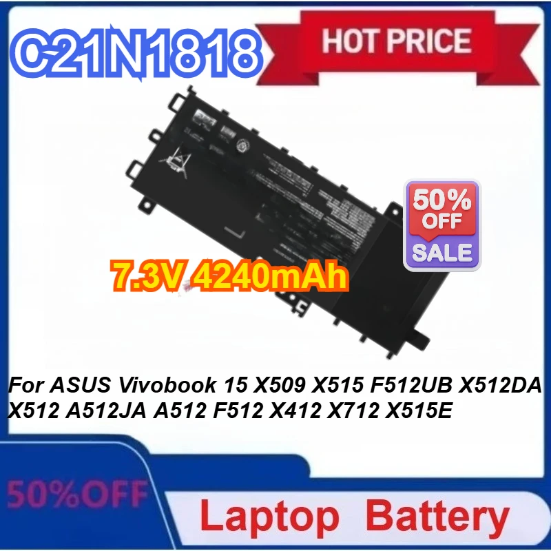 

New Laptop Battery C21N1818 7.3V 4240mAh For ASUS Vivobook 15 X509 X515 F512UB X512DA X512 A512JA A512 F512 X412 X712 X515E