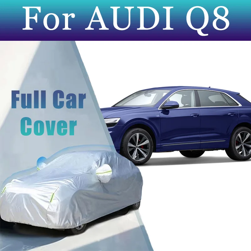 

Для AUDI Q8 внешний автомобильный чехол, уличная защита, полные автомобильные чехлы, охлаждающий чехол, солнцезащитный козырек, водонепроницаемые, пылезащитные автомобильные аксессуары