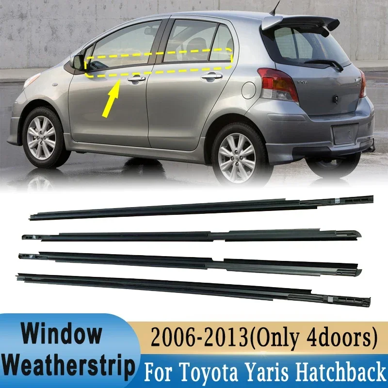 

4Pcs Window Weatherstrip for Toyota Yaris Hatchback 2006-2013 (4 doors) Front Rear Outer Side Glass Rubber Sealing Strips Black