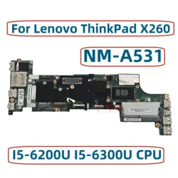 BX260 NM-A531 For Lenovo ThinkPad X260 laptop motherboard with I5-6200U I5-6300U CPU 100% Tested Fully Work