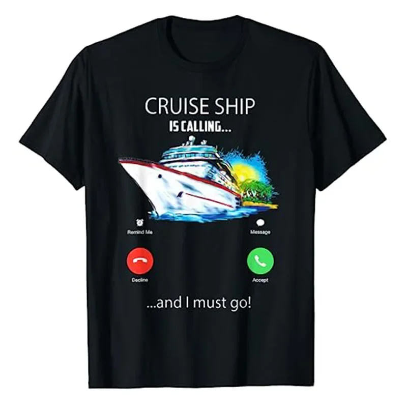 Graphic Tee Family Cruising Vacation Top Gift Cruise Ship Is Calling and I Must Go Tee Cruising Lover T-Shirt Funny Travel Lover