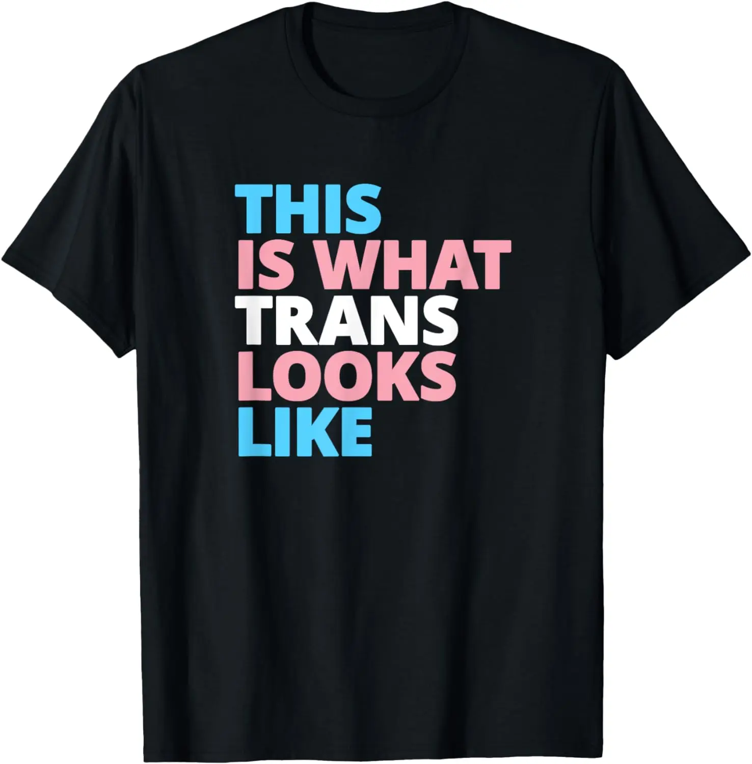 This is What Trans Looks Like LGBT Transgender Pride Shirt T-Shirt