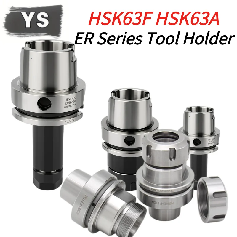 

YS HSK63F/63A Tool Holder HSK63 HSK ER ER16 ER25 ER32 ER40 Tool Holder HSK63A ER Engraving Woodworking Machine HSK63F Tool Holde