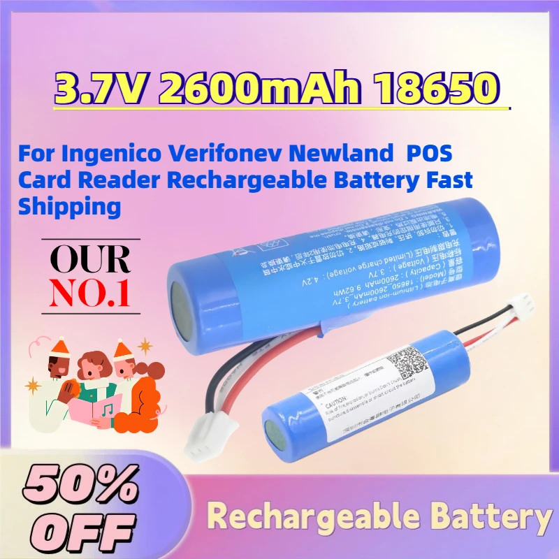 

In Stock 3.7V 2600mAh 18650 Li-ion Battery for Ingenico Verifonev Newland POS Card Reader Rechargeable Battery Fast Shipping