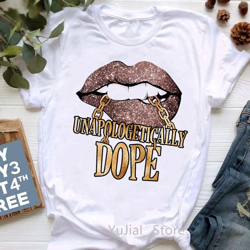 

Unapologetically Dope Lips Graphic Print T-Shirt Women'S Clothing White Casual Sexy Tshirt Femme Summer Fashion T Shirt Female