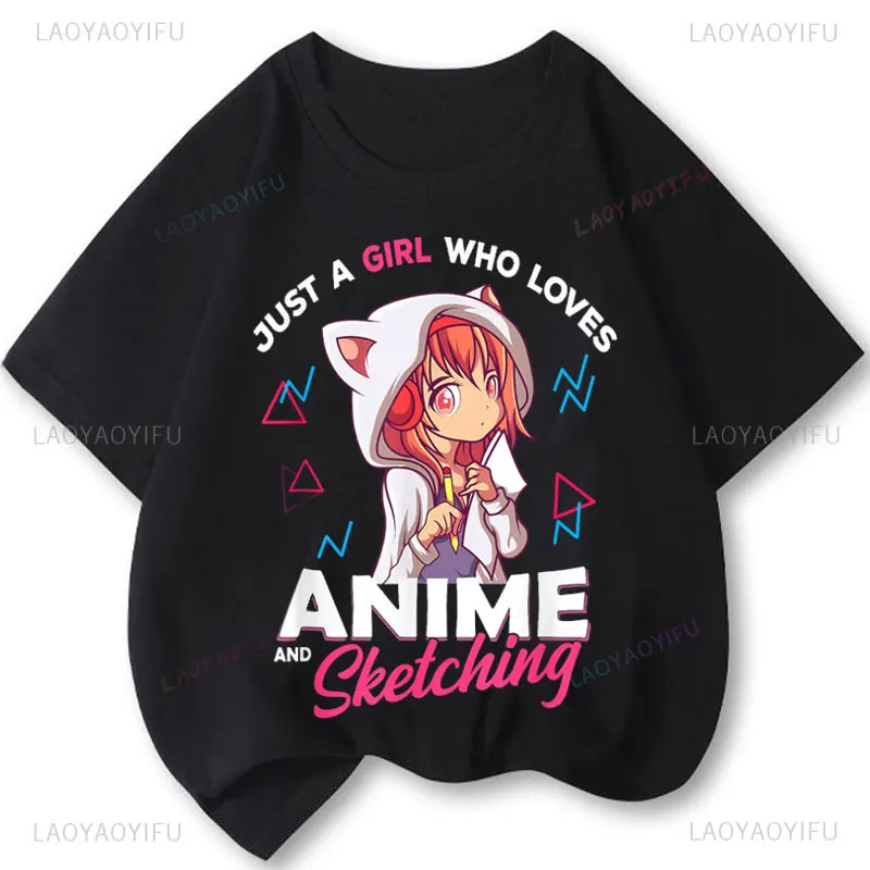 

Just A Girl Who Loves Anime and Sketching Otaku Anime Merch T-Shirt Oversize Cotton Short Sleeve Harajuku Printed Tees Tops