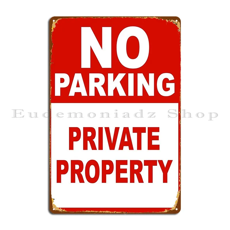 No Parking Private Property Metal Sign Club Bar Wall Plaque PaintingCustomize Vintage Tin Sign Poster