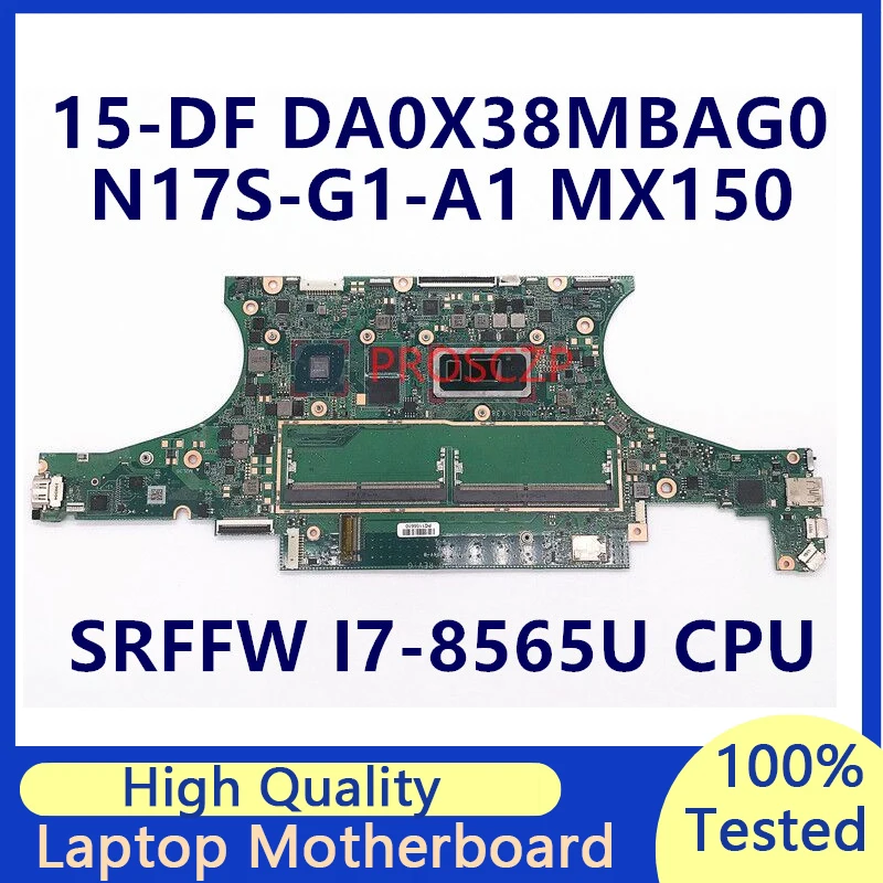 

Mainboard For HP X360 15-DF DA0X38MBAG0 With SRFFW I7-8565U CPU Laptop Motherboard N17S-G1-A1 MX150 100%Full Tested Working Well