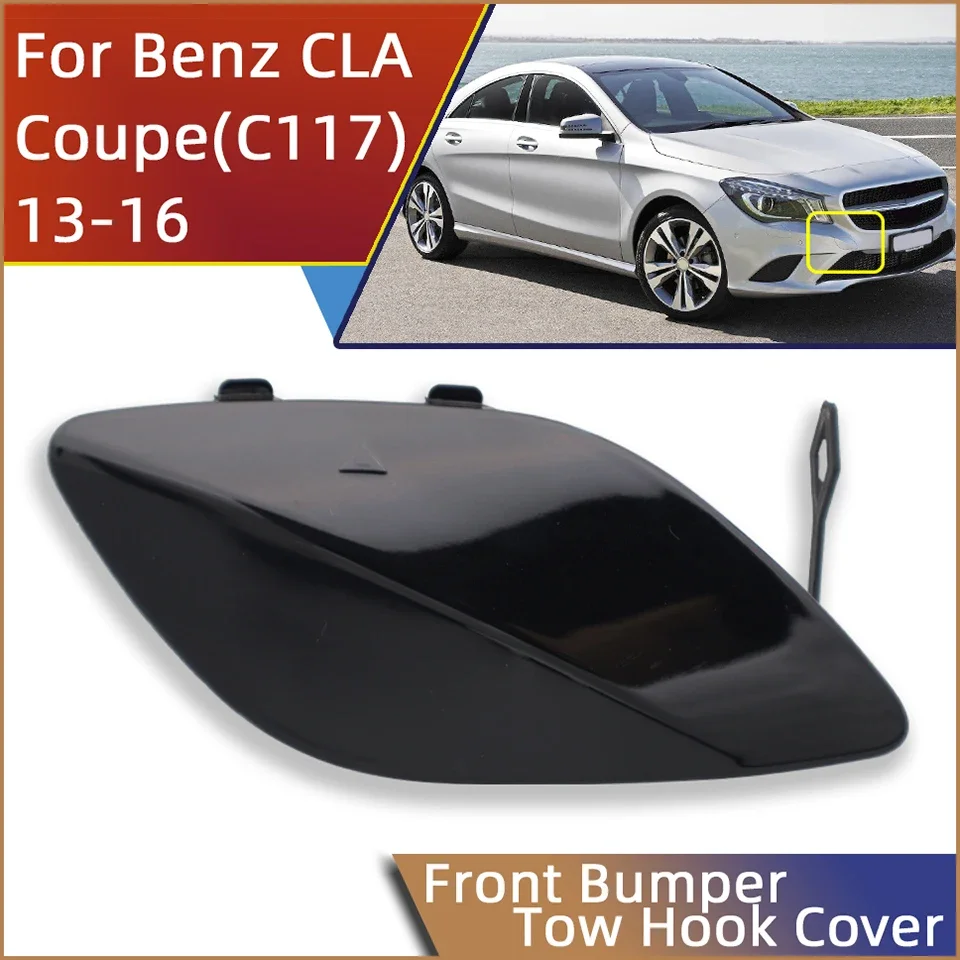 

Front Bumper Towing Hook Cover Lid For Mercedes-Benz CLA Coupe(C117) 2013-2016 CLA180 200 220 250 CLA45 A1178850622 Trailer Cap