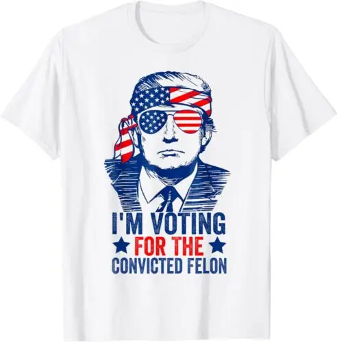 Funny Voting 2024 I am Voting For The Convicted Felon Unisex T-Shirt