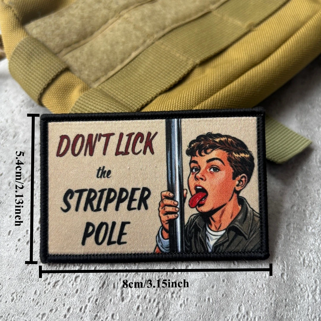 Lustiger Aufnäher mit der Aufschrift „Don't Lick The Stripper Pole“, Vintage-Humor-Moral-Abzeichen mit Klettverschluss für taktische Westen, Rucksäcke, Airsoft-Ausrüstung